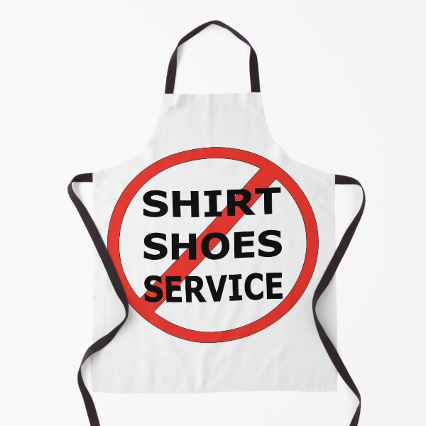 Item preview, No Shirt , No Shoes , No Service    designed and sold by Salahboulehoual.