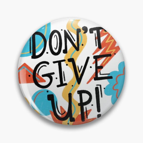 Item preview, Don't Give Up! designed and sold by kelvetica.