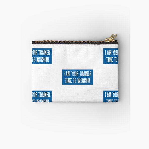 Item preview, I AM YOUR TRAINER: TIME TO WORK! designed and sold by Got-Ya-Bak.