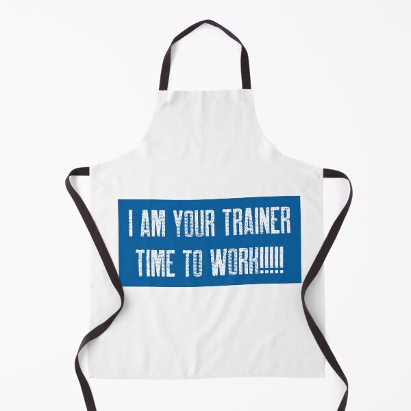 Item preview, I AM YOUR TRAINER: TIME TO WORK! designed and sold by Got-Ya-Bak.