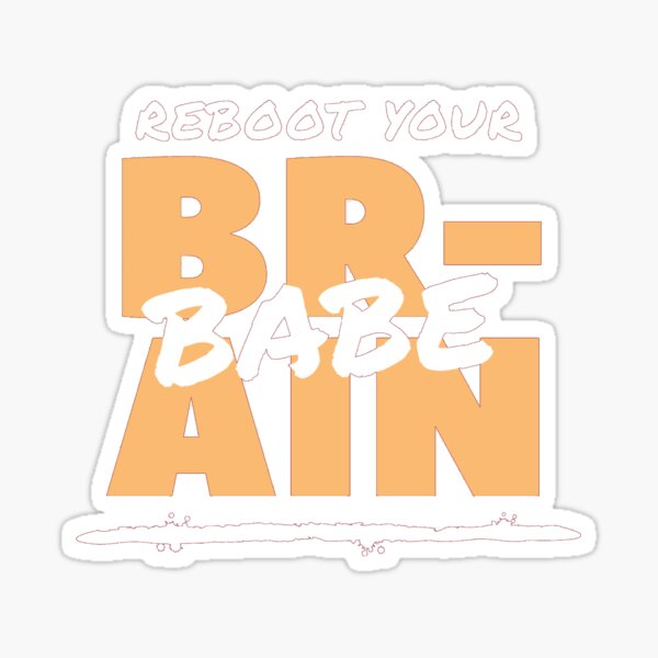 Item preview, Reboot your brain babe designed and sold by Slangt-shirt.