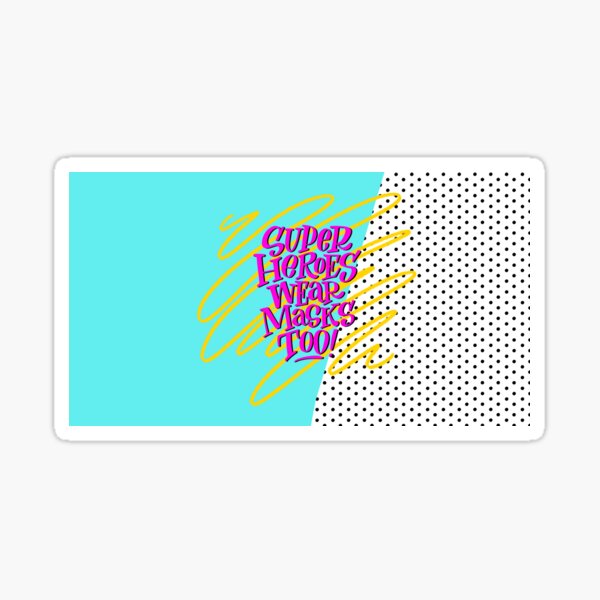 Super heroes wear masks too Sticker