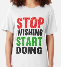 Stop Wishing Start Doing | Vintage Style Slim Fit T-Shirt