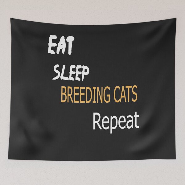 Item preview,    eat Sleep BREEDING CATS Repeat designed and sold by Saa3D.