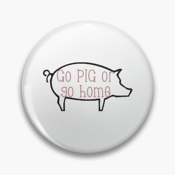 Item preview, Go PIG or go home designed and sold by Zozo11.