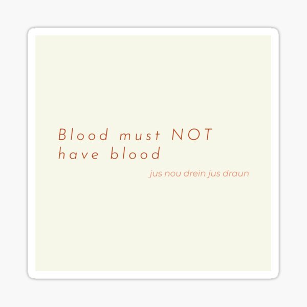 Blood Must Have Blood Stickers Redbubble