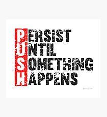 Push Until Something Happens | Vintage Style Fotodruck