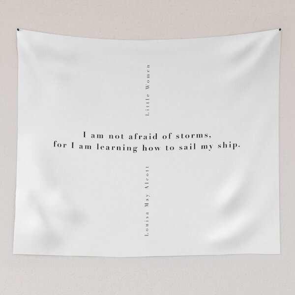 Item preview, Little Women Quote, I am not afraid of storms designed and sold by Simple Soul.