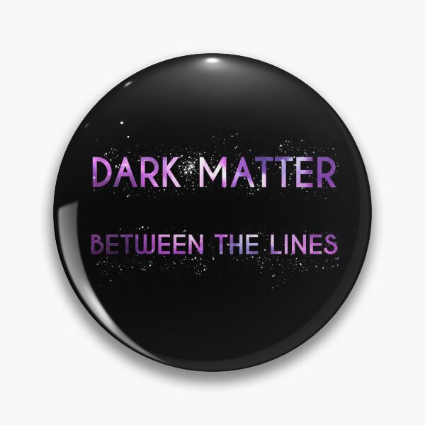 Item preview, Dark Matter Between The Lines designed and sold by filippobassano.