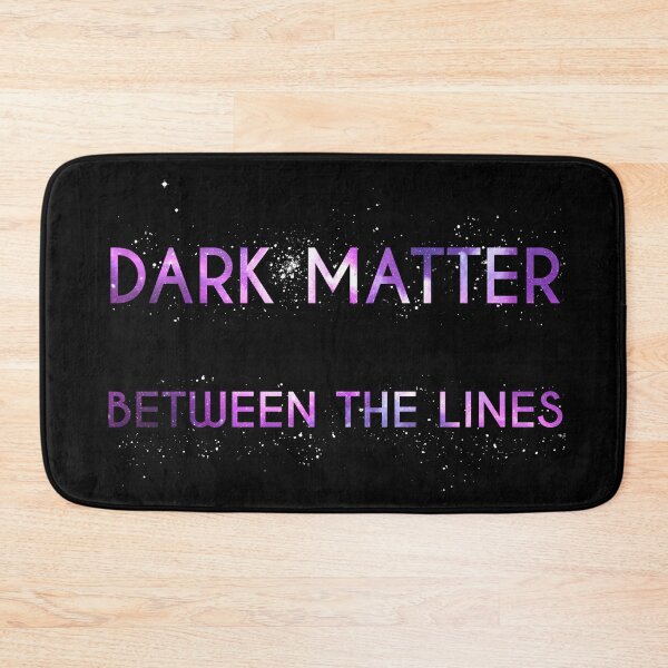 Item preview, Dark Matter Between The Lines designed and sold by filippobassano.