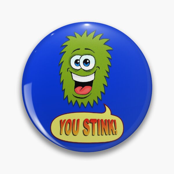Item preview, You Stink! designed and sold by MalcolmKirk.