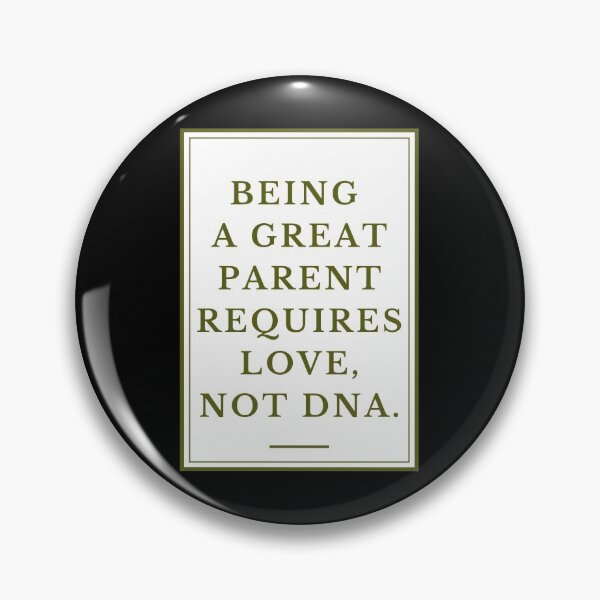 Item preview, Being A Great Parent Requires Love, Not DNA. designed and sold by Aminovak.
