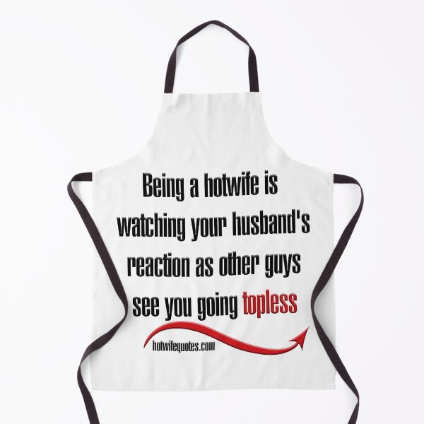 Artikelvorschau, Being a Hotwife is watching your husband's reaction as other guys see you going topless entworfen und verkauft von hotwifequotes.