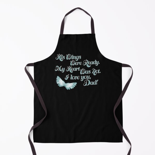 Item preview, His Wings Were Ready My Heart Was Not I Love You Dad product designed and sold by nikkidawn74.