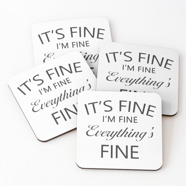 Item preview, I's fine, I'm fine, Everything's FINE designed and sold by digerati.