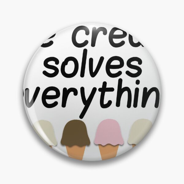 Item preview, ICE CREAM SOLVES EVERYTHING designed and sold by JORDYN MARBURG.