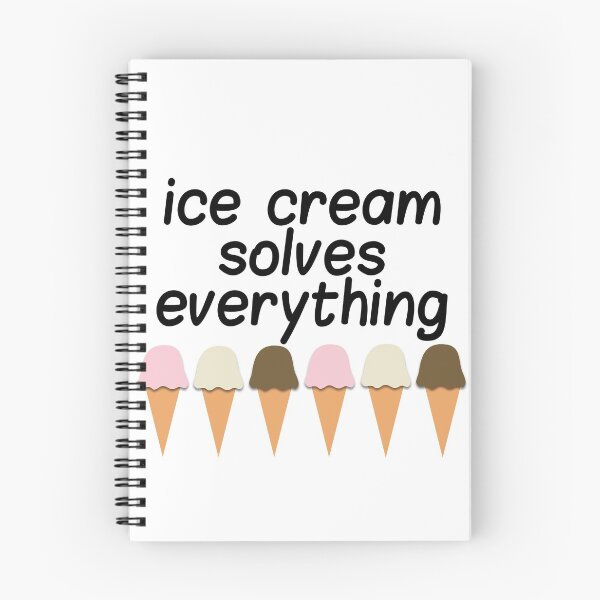 Item preview, ICE CREAM SOLVES EVERYTHING designed and sold by JORDYN MARBURG.