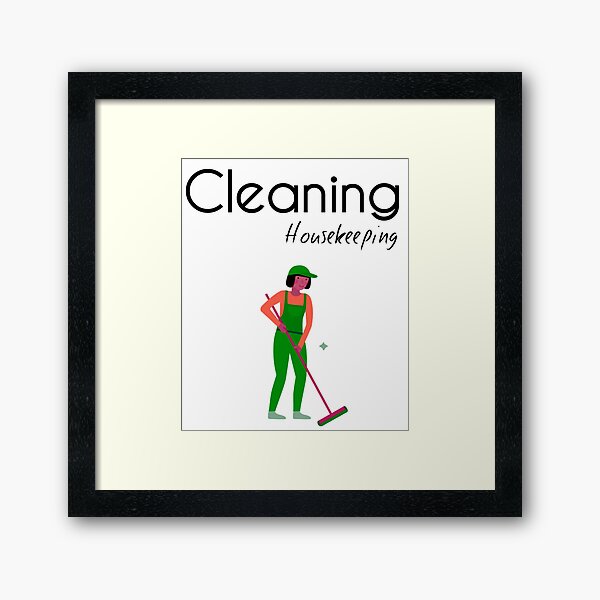 Housekeeping Cleaner - Clearning Housekeeping - Gift For Cleaner Framed Art Print