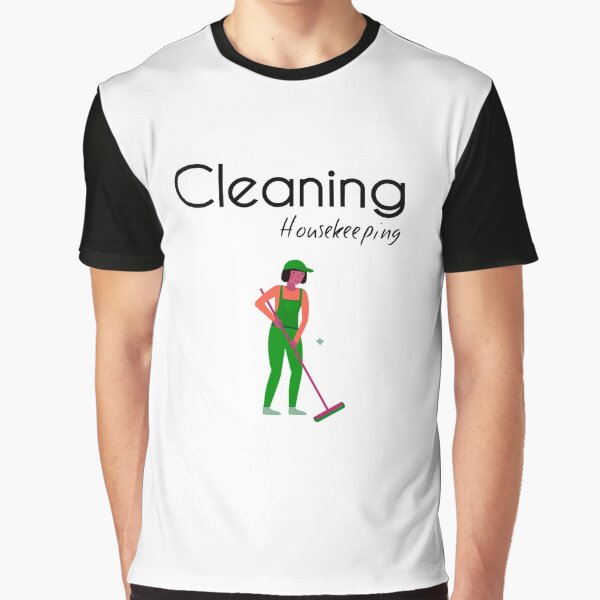 Housekeeping Cleaner - Clearning Housekeeping - Gift For Cleaner Graphic T-Shirt