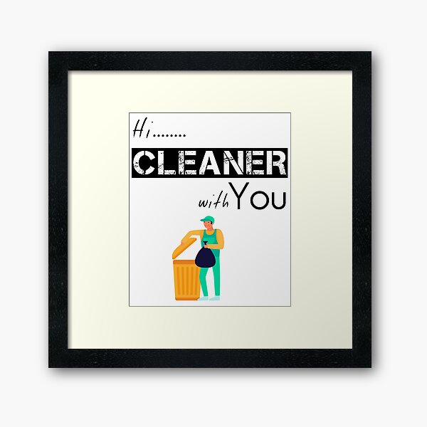 Cleaner gift - Street Cleaner - Housekeeping Cleaner - Clearning Housekeeping - Gift For Cleaner Framed Art Print