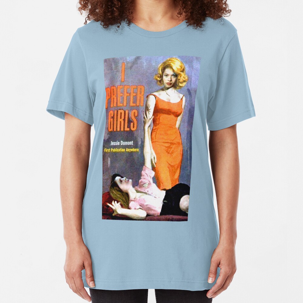 "I Prefer Girls" Slim Fit T-Shirt