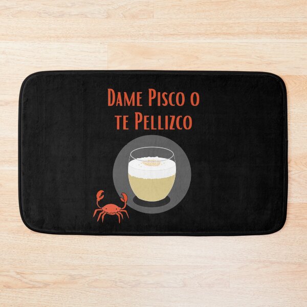 Item preview, Dame Pisco o Te Pellizco designed and sold by Frosty1489.