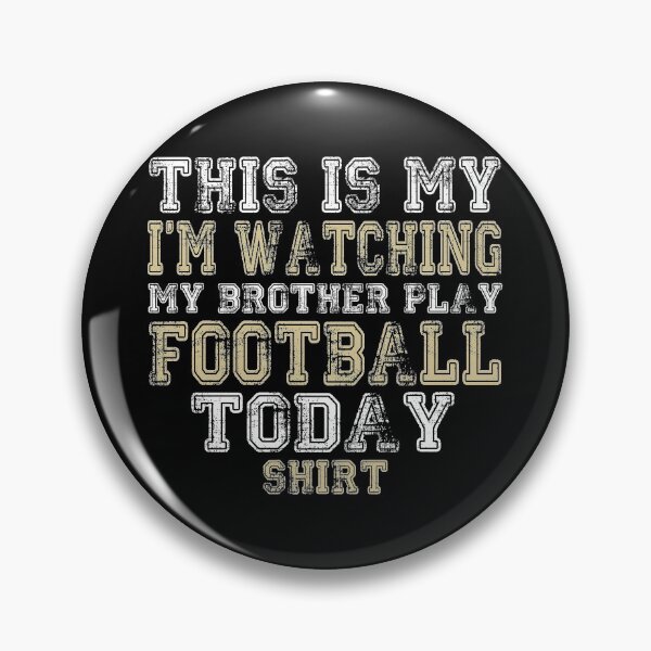 Item preview, This Is My I'm Watching My Brother Play Football Today Shirt designed and sold by nikkidawn74.