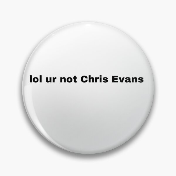 Item preview, lol ur not Chris Evans designed and sold by Abi Dillon Connolly.