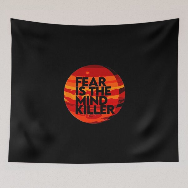 Item preview, Fear Is The Mind Killer - Dune  designed and sold by Harry Draws Straws.