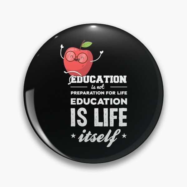 Item preview, Education is not preparation for life education is life itself, Back To School Quotes designed and sold by KOURCHAL ART.