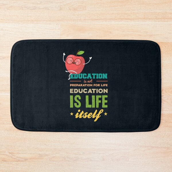 Item preview, Education is not preparation for life education is life itself, Back To School Quotes designed and sold by KOURCHAL ART.