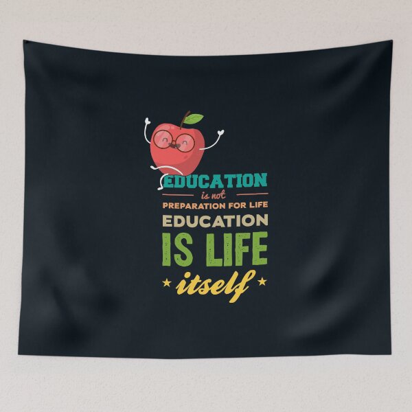 Item preview, Education is not preparation for life education is life itself, Back To School Quotes designed and sold by KOURCHAL ART.