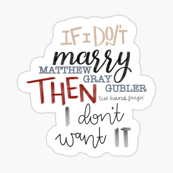 If I Don't Marry Matthew Gray Gubler Sticker Sticker