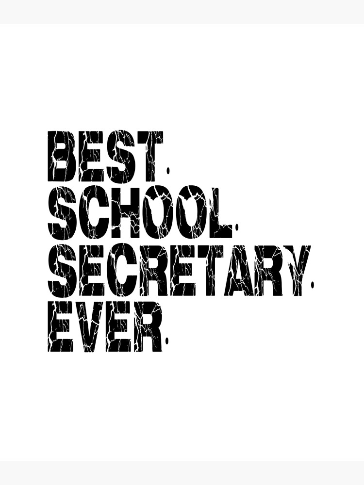 "Best School Secretary Ever Gift" Poster by ayab16 Redbubble