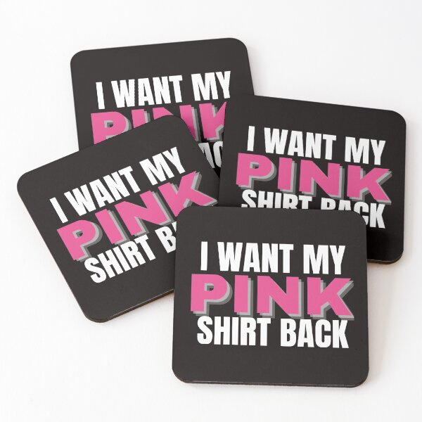 Item preview, I Want My Pink Shirt Back designed and sold by gjen53.