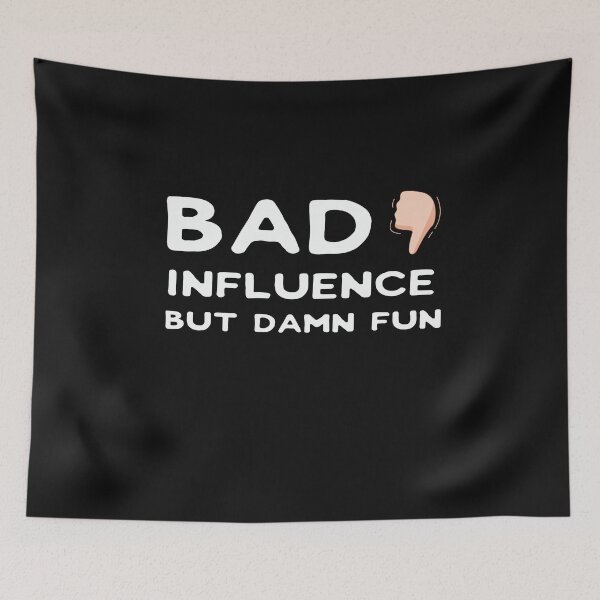Item preview, Bad Influence But Damn Fun T-shirt designed and sold by Mostik Vipo.