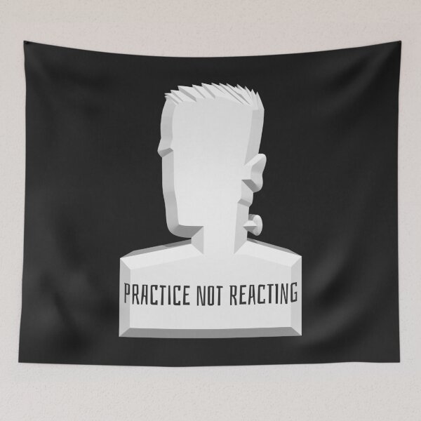 Item preview, PRACTICE NOT REACTING designed and sold by Ethos Bubbles.