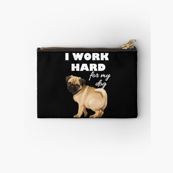 Item preview, I work hard for my dog designed and sold by PaperDreamPod.
