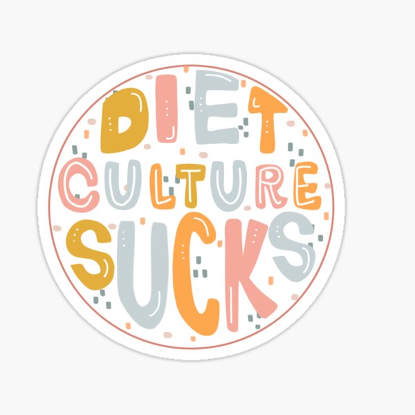 Diet Culture Sucks Sticker