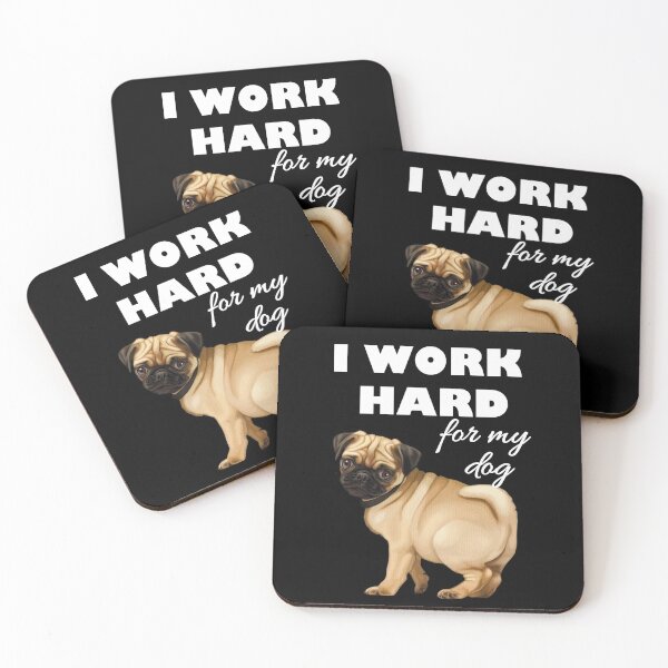 Item preview, I work hard for my dog designed and sold by PaperDreamPod.