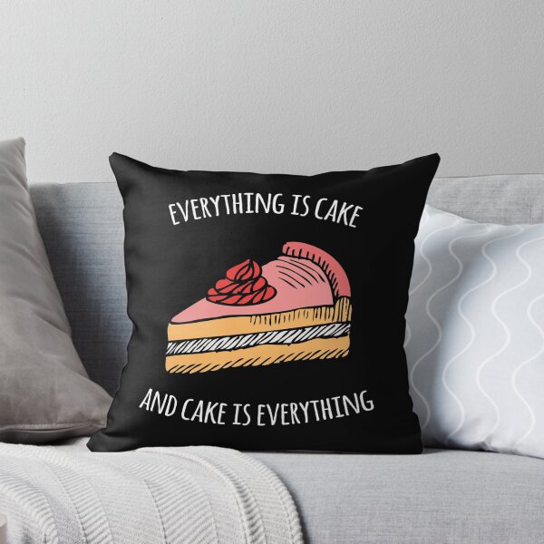 Item preview, Everything Is Cake the Cake Is Everything designed and sold by kindxinn.