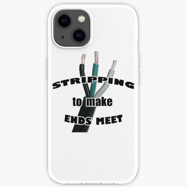Electrician - Stripping to Make Ends Meet iPhone Soft Case