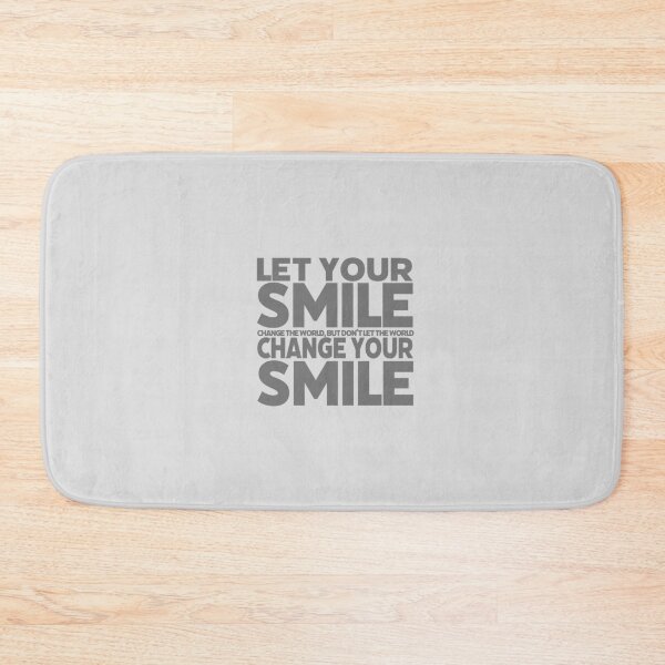 Item preview, Let your smile change the world, but dont let the world change your smile. - Gray Text  designed and sold by agsduy.