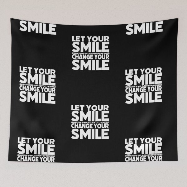 Item preview, Let your smile change the world, but dont let the world change your smile. - White Text  designed and sold by agsduy.