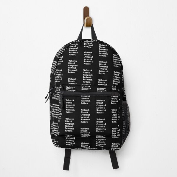 Walkers & Biters & Creepers & Lurkers & Roamers & Rotters product Backpack