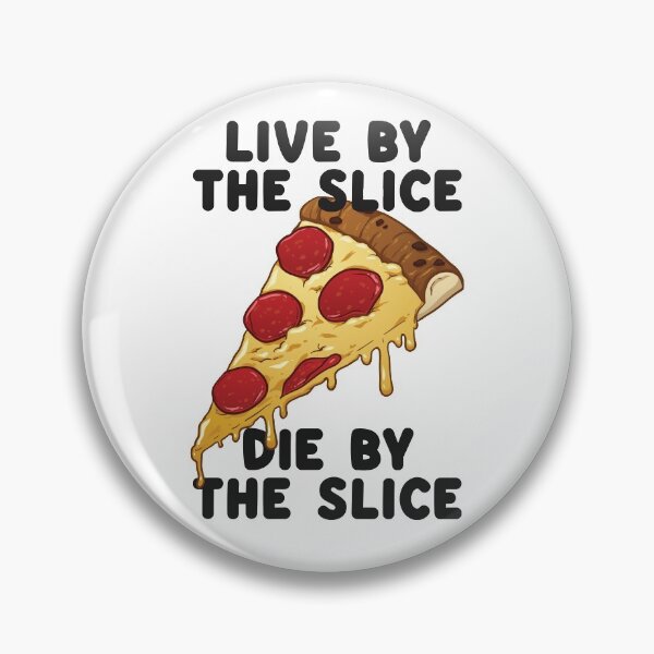Item preview, Live By The Slice Die By The Slice designed and sold by BeerBro-Designs.