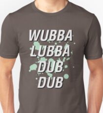 Wubba Lubba Dub Dub Unisex T-Shirt