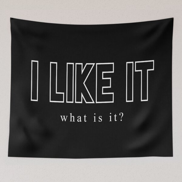 Item preview, I Like It, What Is It? designed and sold by TresChicXO.