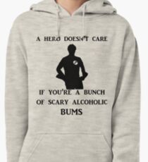 a hero doesn't care Pullover Hoodie