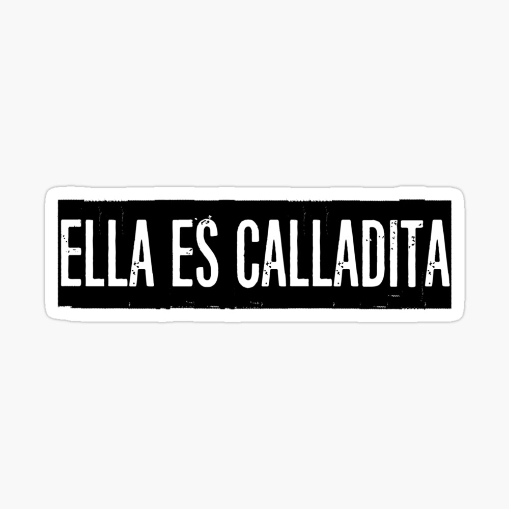 Ella Es Calladita